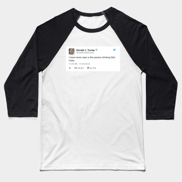 Trump Diet Coke Tweet Baseball T-Shirt by alexjmc